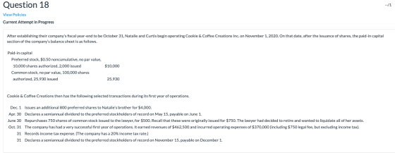 Question 18 --/1 View Policies Current Attempt in Progress After establishing their companys fiscal year-end to be October 3
