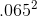 .065^{2}