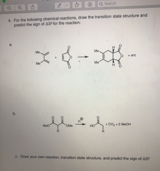 o @ Q Search 4. For the following chemical reactions, draw the transition state structure and predict the sign of ASt for the