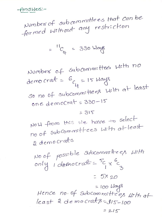 Answer:- Number of subcommittees that can be formed without any restriction = cy = 330 klays Number of subcommittees Lith no