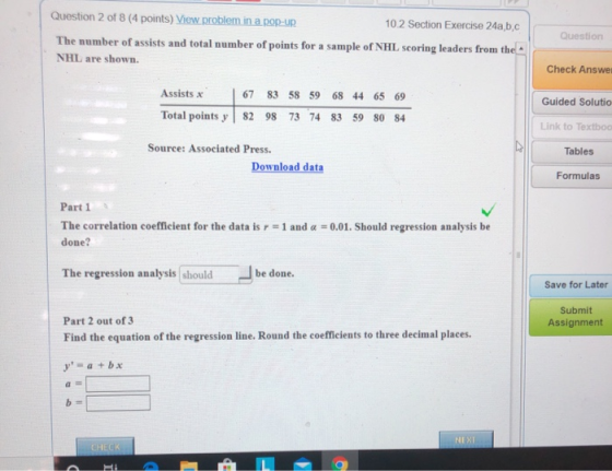 Question 2 of 8 (4 points) View problem in a pop-up 102 Section Exercise 24a,b,c The number of assists and total number of po