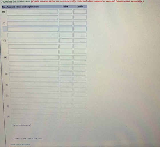 Journalize the transactions. (Credit account titles are automatically indented when amount is entered. Do not indent manually