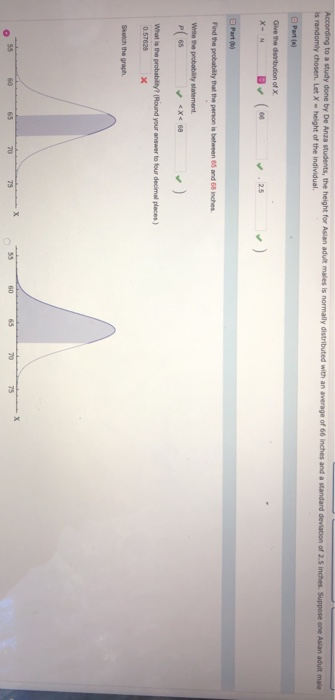 According to a study done by De Anza students, the height for Asian adult males is normally distributed with an average of 66