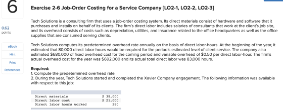 Exercise 2-6 Job-Order Costing for a Service Company (LO2-1, LO2-2, LO2-3] 0.62 points Tech Solutions is a consulting firm th