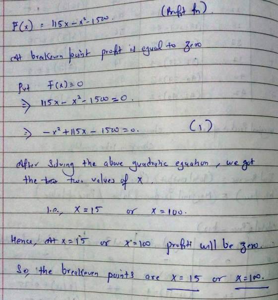 (Prupt fn). F(x) = 115x = x²-150. at breakeven punt propt is equal to zero Put F(x) = 0 - 115x=x²-150=0 - y2 +15% - 15Wzo, C
