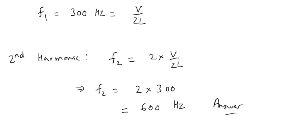 fi = 300 H2 = sin 2nd Harmonic: f = 2x V fz = 2x300 = 600 Hz Answer
