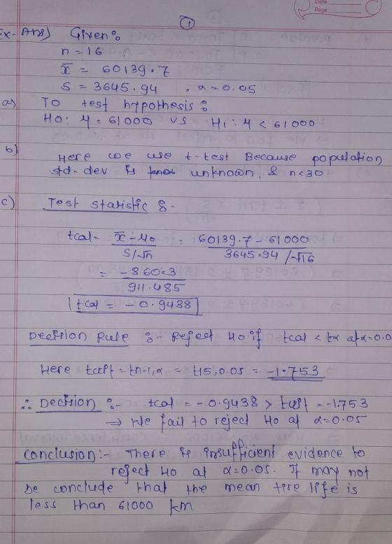 Page -Ans) Giveno n-16 X = 60139.7 S = 3645.g4 ano.05 I To test hypothesis : Hoi 4 = 61000 vs Hiiy < 61000 here coe we t-test