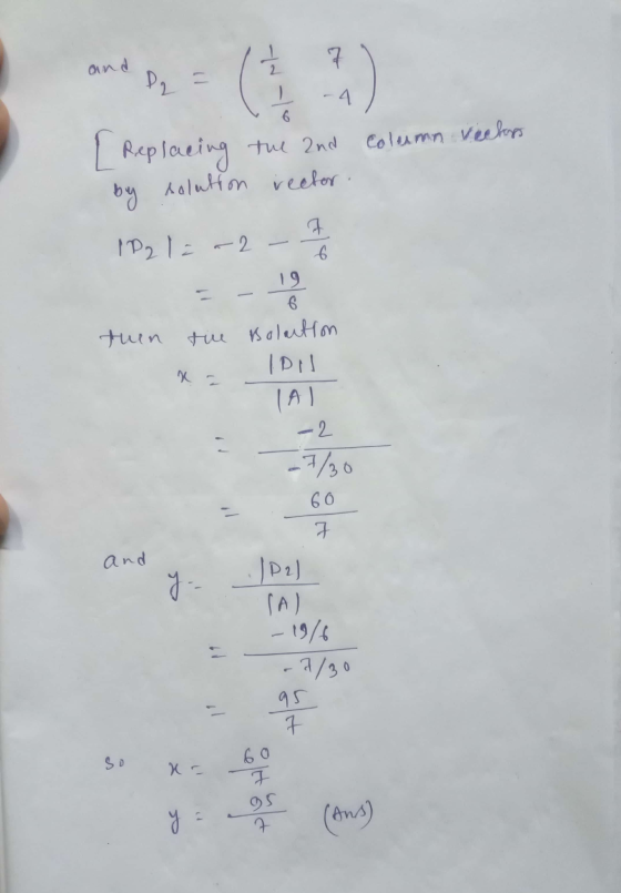 7 and Dr - -4 Column vechos [ Replacing the and by solution rector 7. 6 x = 1P2 = -2 19 6 then tire solution IDI TA) -2 -7²0