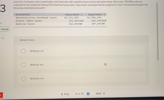 Lake Erie Company uses a plantwide overhead rate with machine hours as the allocation base. Next year, 720,000 units are expe