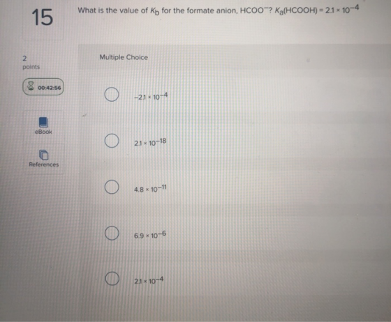 What is the value of Kp for the formate anion, HCOO? Ka(HCOOH) = 2.1 * 104