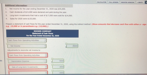 CALCULATOR FULL SCREEN PRINTER VERSION Additional Information: 1. Net income for the year ending December 31, 2020 was $35,00