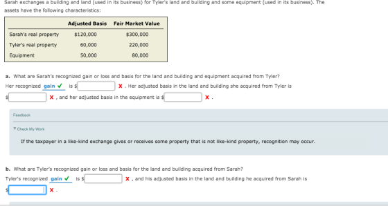 Sarah exchanges a building and land (used in its business) for Tylers land and building and some equipment (used in its busi