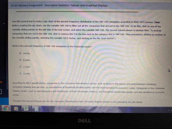 Ch 02: Mastery Assignment - Descriptive Statistics: Tabular and Graphical Displays Use this second tool to make a pie chart o