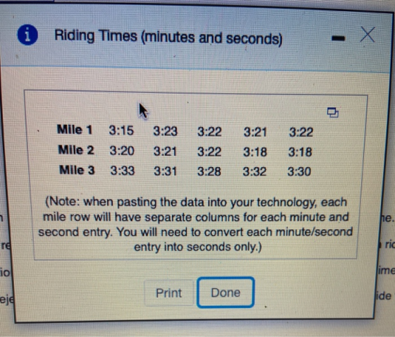 i Riding Times (minutes and seconds) Х Mlle 1 3:15 3:23 3:22 3:21 3:22 Mile 2 3:21 3:22 3:18 3:18 3:20 3:33 Mile 3 3:31 3:28