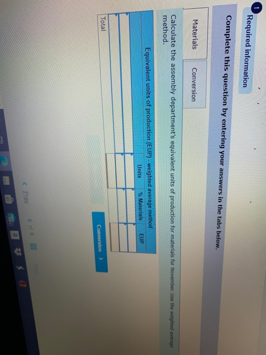 ! Required information Complete this question by entering your answers in the tabs below. Materials Conversion Calculate the