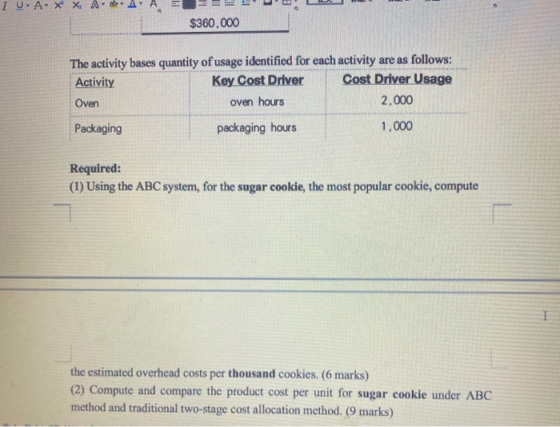 I U. A. X X. A 2.1 $360,000 The activity bases quantity of usage identified for each activity are as follows: Activity Key Co