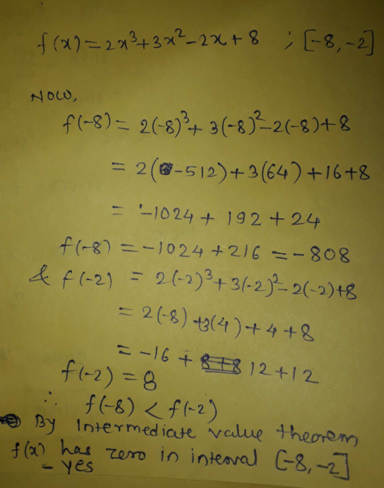 f (*19=22+3*2–2x+8 : [-8, -2] Now, f(-8)= 26-8934 3(-8)?-26-8+8 = 2(-512)+31642 +16+8 = -1024 + 192 +24 f(-8)=-1024 +216 --8