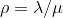 ρ= λ/μ