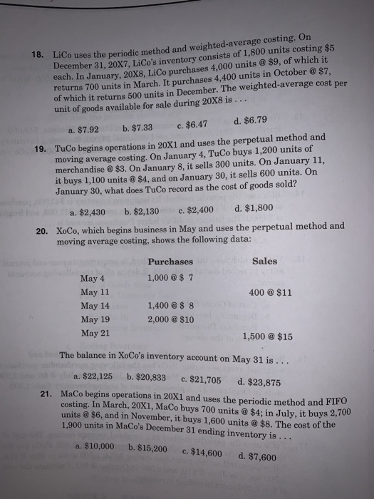 18. LiCo uses the periodic method and weighted average costing. On December 31, 20X7. LiCos inventory consists of 1,800 unit