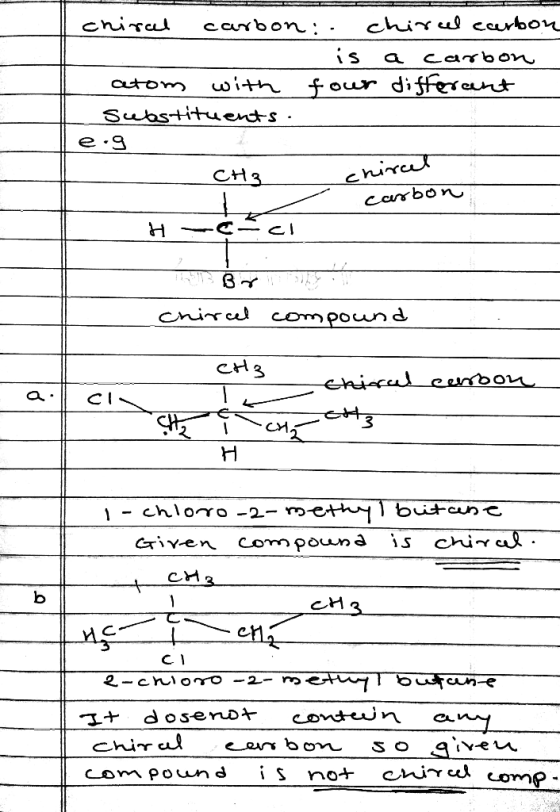 chir ul carbon Chiral carbon : carbon with four differant atom Substituents e 9 chirct cabon CH3 -C- cl cniral compound CH3 e