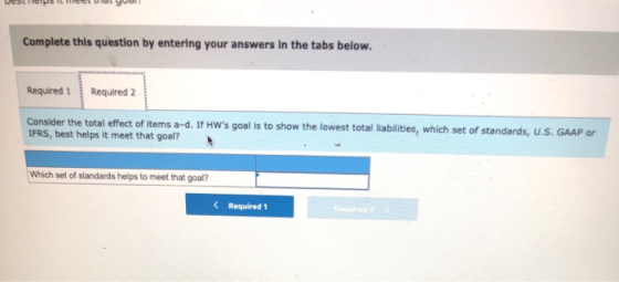 Complete this question by entering your answers in the tabs below. Required 1 Required 2 Consider the total effect of items a