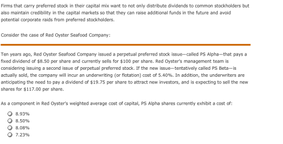 Firms that carry preferred stock in their capital mix want to not only distribute dividends to common stockholders but also m