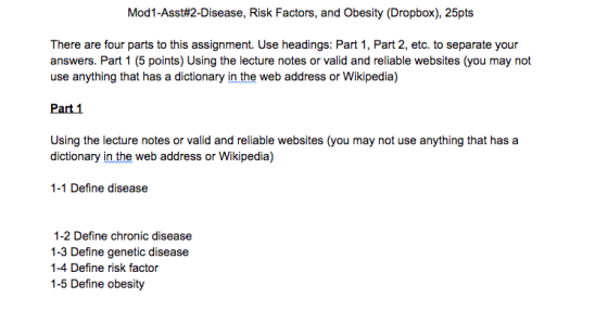 Mod1-Asst#2-Disease, Risk Factors, and Obesity (Dropbox), 25pts There are four parts to this assignment. Use headings: Part 1