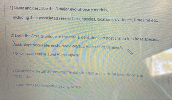 1] Name and describe the 3 major evolutionary models, including their associated researchers. species, locations, evidence, t