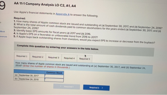 AA 11-1 Company Analysis LO C2, A1, A4 Use Apples financial statements in Appendix A to answer the following. Required: 1. H