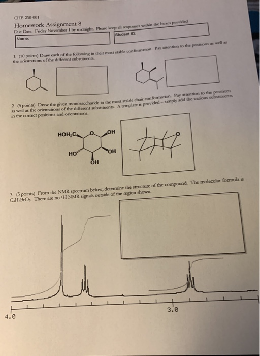 CHE 230-001 Homework Assignment 8 Due Date: Friday November 1 by midnght. Please keep all responses within the boxes peovided