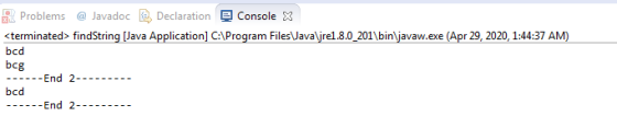 Problems @ Javadoc Declaration Console X <terminated> findString [Java Application] C:\Program Files\Java\jre1.8.0_201\bin\ja
