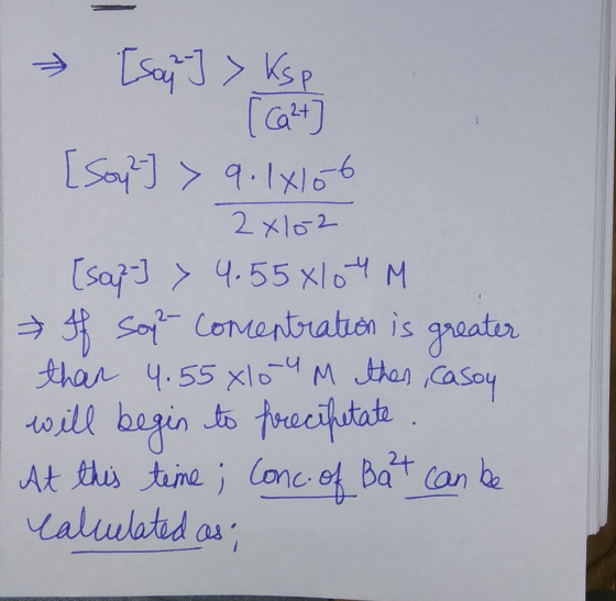 [Ca 2+] [Soy ] > 9.18106 2x102 [sa] > 4.55x104 M If soy? - Concentration is greater I than 4.55x10-4 M Then, casoy I will beg