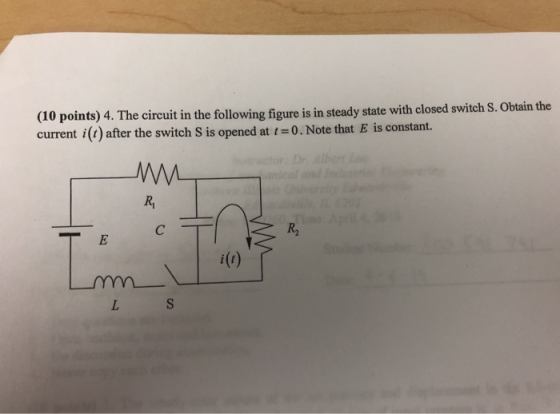 e circuit in the following figure is in steady state with closed switch S. Obtain the 0. Note that E is constant. current i(t