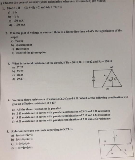 ) Choose the correct answer (show calculation wherever it is needed) (03 Marks) Find l2, if a) 1A b) -1 A c) 100 m/A d) -100
