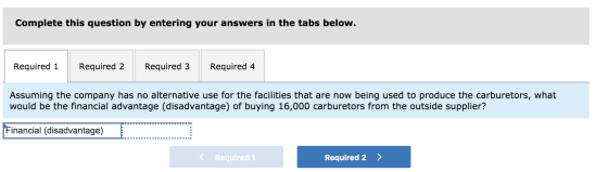 Complete this question by entering your answers in the tabs below. Required 1 Required 2 Required 3 Required 4 Assuming the c