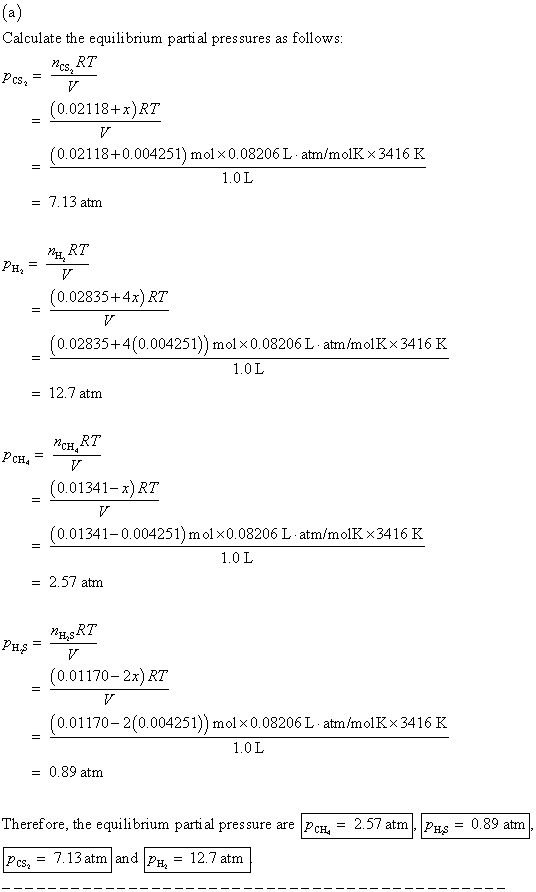 (a) Calculate the equilibrium parti al pressures as follows: PECSRT PcS = V (0.02118+x) RT (0.02118 0.004251) mol x0.08206 L