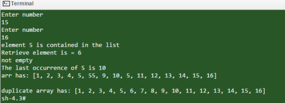 E] Terminal Enter number 15 Enter number 16 element 5 is contained in the list Retrieve element is 6 not empty The last occur