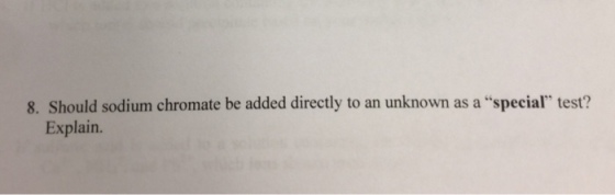 Should sodium chromate be added directly to an unk