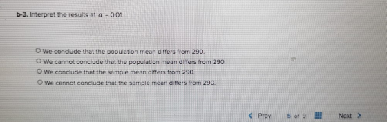 5:3. Interpre! The results at a = 0.01. We conclude that the population mean differs from 290. We cannot conciude that the po