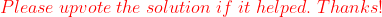 \color{red}Please\; upvote\;the \;solution \;if \;it \;helped.\;Thanks!