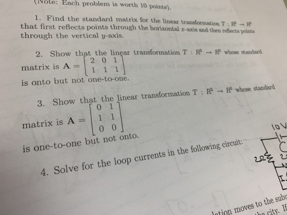 (Note: Each problem is worth 10 points). 1. Find the standard matrix for the linear transformation T: that first reflects poi