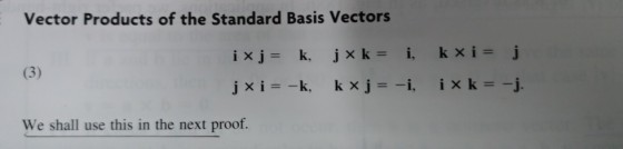Vector Products of the Standard Basis Vectors We shall use this in the next proof.