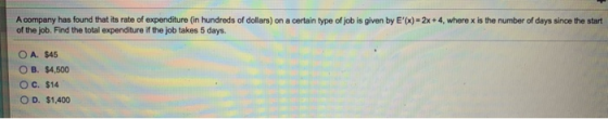 A company has found that its rate of expenditure (in hundreds of dollars) on a certain type of job is given by E(x) = 2x+4,