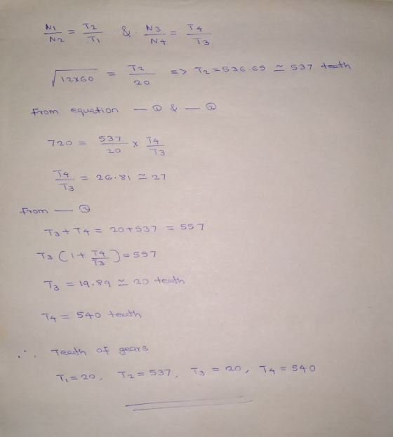 T2 N3 T 4 N4 T2 => T2=536.65 ~ 537 teeth 12X GO from equation - 537 720 = T4 20 T3 T4 T3 26.81 ~ 27 from Tat T4= 20+537 =557