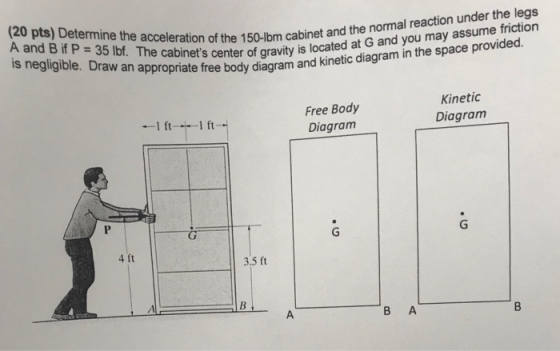 (20 pts) Determine the acceleration of the 15 utaiocaed at Gand yn the space provided. A and B if P 35 lbf. The of gravity co