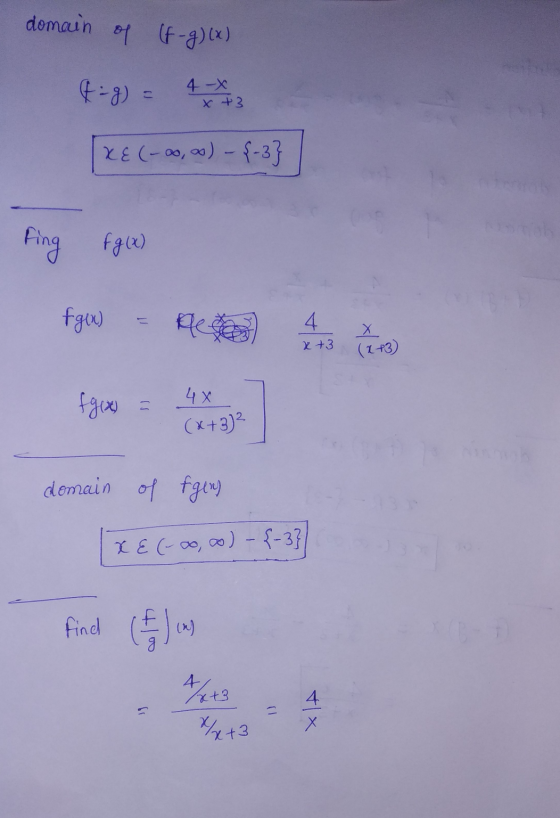 domain of (fog)(x) 4-8) 4-X x +3 18(- 09, ) - (-33 Fing f g (x) fgix) 4. x+3 (x+3) fgix) 4x (x+3)² domain of gens XE (-0, ) -