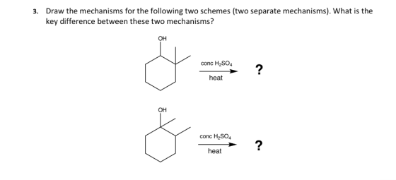 3. Draw the mechanisms for the following two schemes (two separate mechanisms). VWhat is the key difference between these two