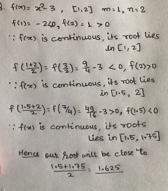 3. flox) 3, E,21 m-1, n-2 f() 240, fl2) - 1. 70 fex) is comtinuous, its oot lies in C,2] f(2)- f3) -3 0, f(70 fis cotinuous,