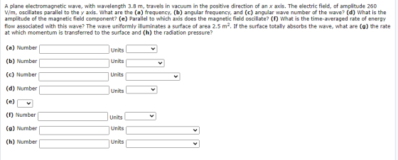 A plane electromagnetic wave, with wavelength 3.8 m, travels in vacuum in the positive direction of an x axis. The electric f