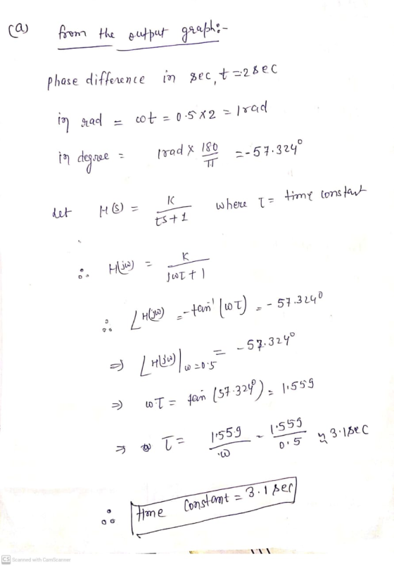 from the output grapho- phase difference in sec, t =28ec ca) Irad in rad wt=0.5*2= in degree prad X 180 ㅠ =-57.324° IC det wh